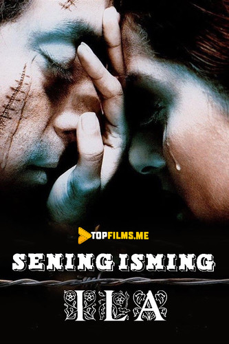 Sening isming Ila Uzbek tilida 2003 skachat kino