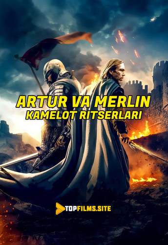 Artur va merlin Kamelot ritserlari Uzbek tilida 2020 kino skachat