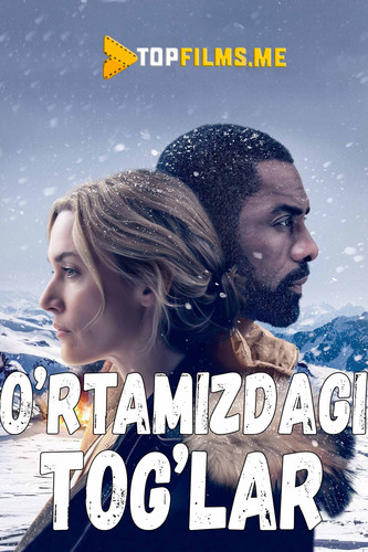 O'rtamizdagi tog'lar / Oramizdagi tog'lar Uzbek tilida 2017 kino skachat