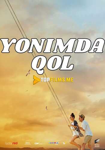 Yonimda qol Uzbek tilida 2018 skachat FHD