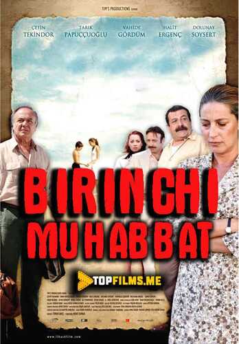 Birinchi muhabbat / Ilk sevgi / Ilk muxabbat Uzbek tilida 2006 skachat FHD