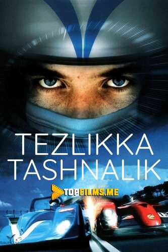 Tezlikka tashnalik Uzbek tilida 2003 skachat FHD